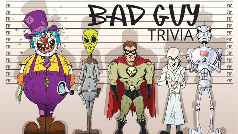 Bad Guy Trivia